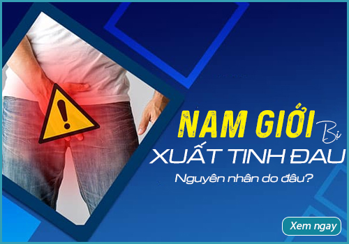 nam giới xuất tinh đau là bị bệnh gì